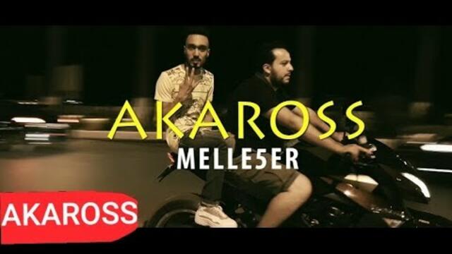 AKAROSS - MELLE5ER (Official Music Video)